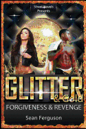 Glitter & Gold: Forgiveness & Revenge