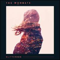 Glitterbug [LP] - The Wombats