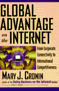 Global Advantage on the Internet - Cronin, Mary J