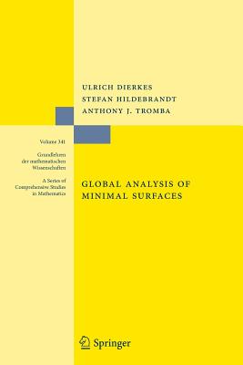 Global Analysis of Minimal Surfaces - Dierkes, Ulrich, and Hildebrandt, Stefan, and Tromba, Anthony