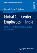 Global Call Center Employees in India: Work and Life Between Globalization and Tradition