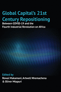 Global Capital's 21st Century Repositioning: Between COVID-19 and the Fourth Industrial Revolution on Africa