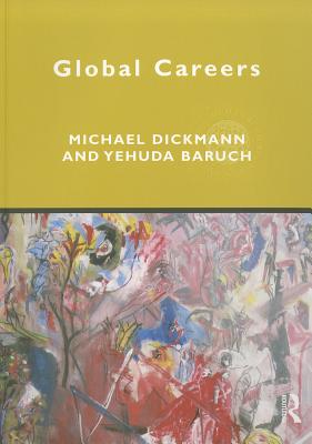 Global Careers - Dickmann, Michael, and Baruch, Yehuda