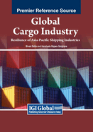 Global Cargo Industry: Resilience of Asia-Pacific Shipping Industries