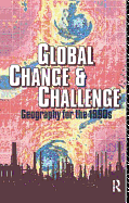 Global Change and Challenge: Geography for the 1990s