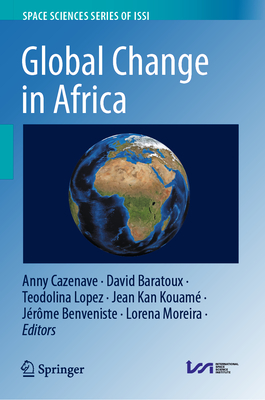 Global Change in Africa - Cazenave, Anny (Editor), and Baratoux, David (Editor), and Lopez, Teodolina (Editor)