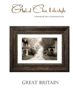 Global Chic Lifestyle Great Britain: . . . embracing the spirit of international living