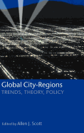 Global City-Regions ' Trends, Theory, Policy '