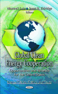 Global Clean Energy Cooperation: Opportunities & Benefits for the U.S.