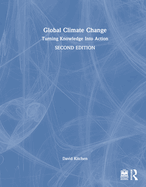Global Climate Change: Turning Knowledge Into Action