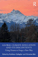 Global Climate Education and Its Discontents: Using Drama to Forge a New Way