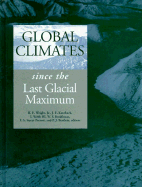 Global Climates: Since the Last Glacial Maximum
