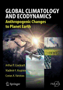 Global Climatology and Ecodynamics: Anthropogenic Changes to Planet Earth