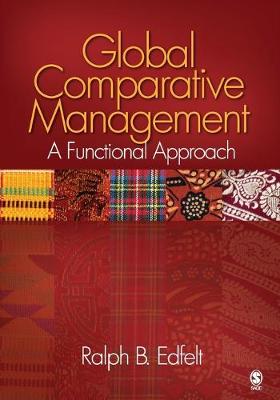 Global Comparative Management: A Functional Approach - Edfelt, Ralph B