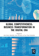 Global Competitiveness: Business Transformation in the Digital Era: Proceedings of the First Economics and Business Competitiveness International Conference (EBCICON 2018), September 21-22, 2018, Bali, Indonesia