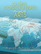 Global Consciousness through the Arts: A Passport for Students and Teachers