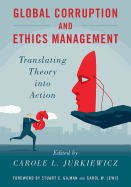 Global Corruption and Ethics Management: Translating Theory Into Action