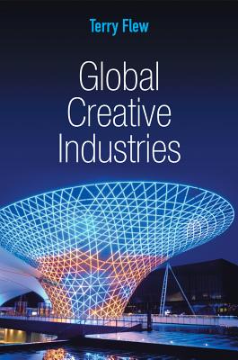 Global Creative Industries - Flew, Terry