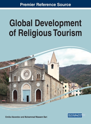 Global Development of Religious Tourism - Alaverdov, Emilia (Editor), and Bari, Muhammad Waseem (Editor)