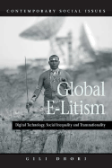 Global E-Litism: Digital Technology, Social Inequality, and Transnationality