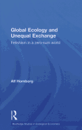 Global Ecology and Unequal Exchange: Fetishism in a Zero-Sum World