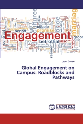 Global Engagement on Campus: Roadblocks and Pathways - Gaulee, Uttam