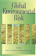Global Environmental Risk - Kasperson, Jeanne X (Editor), and Kasperson, Roger E (Editor)