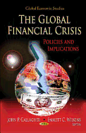 Global Financial Crisis: Policies & Implications