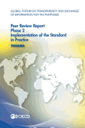 Global Forum on Transparency and Exchange of Information for Tax Purposes Peer Reviews: Panama 2016 Phase 2: Implementation of the Standard in Practice