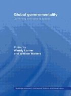 Global Governmentality: Governing International Spaces