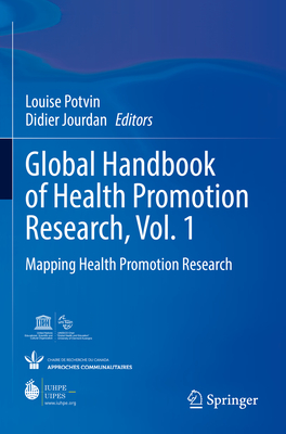 Global Handbook of Health Promotion Research, Vol. 1: Mapping Health Promotion Research - Potvin, Louise (Editor), and Jourdan, Didier (Editor)