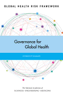 Global Health Risk Framework: Governance for Global Health: Workshop Summary