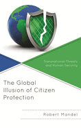 Global Illusion of Citizen Protection: Transnational Threats and Human Security