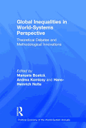 Global Inequalities in World-Systems Perspective: Theoretical Debates and Methodological Innovations