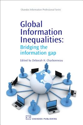 Global Information Inequalities: Bridging the Information Gap - Charbonneau, Deborah (Editor)