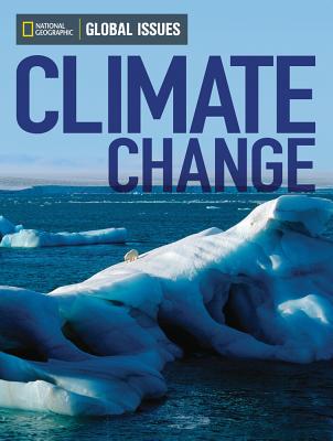 Global Issues: Climate Change (On-Level) - National Geographic Learning