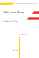 Global Labour History: A State of the Art