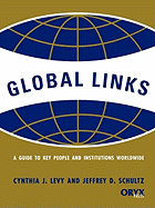 Global Links: A Guide to Key People and Institutions Worldwide