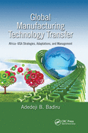 Global Manufacturing Technology Transfer: Africa-USA Strategies, Adaptations, and Management