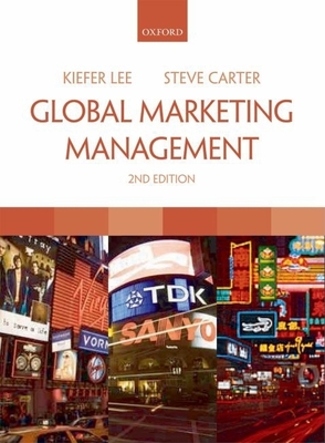 Global Marketing Management - Lee, Kiefer, and Carter, Steve