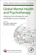Global Mental Health and Psychotherapy: Adapting Psychotherapy for Lowand Middle-Income Countries