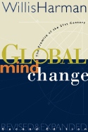 Global Mind Change: The Promise of the 21st Century