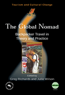 Global Nomad(the) Backpacker Travel in: Backpacker Travel in Theory and Practice