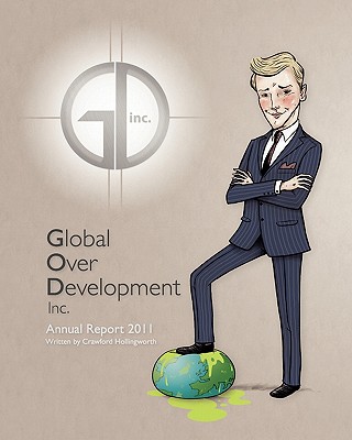 Global Over Develoment inc: Global Over Development Inc. Annual Report 2011 - Hollingworth, Crawford