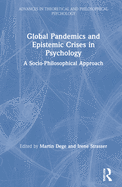 Global Pandemics and Epistemic Crises in Psychology: A Socio-Philosophical Approach