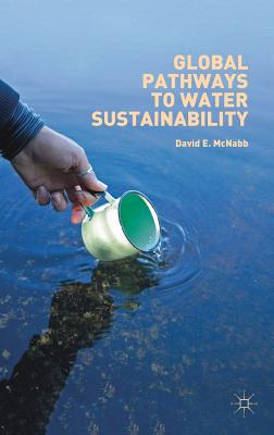 Global Pathways to Water Sustainability - McNabb, David E.