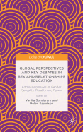 Global Perspectives and Key Debates in Sex and Relationships Education: Addressing Issues of Gender, Sexuality, Plurality and Power