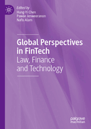 Global Perspectives in FinTech: Law, Finance and Technology