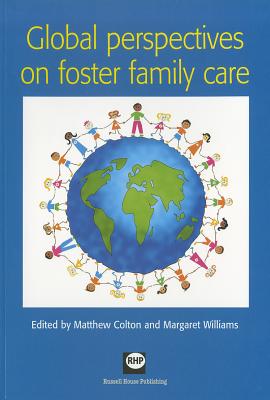 Global Perspectives on Foster Family Care - Colton, Matthew, and Williams, Margaret