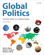 Global Politics: Applying Theory to a Complex World